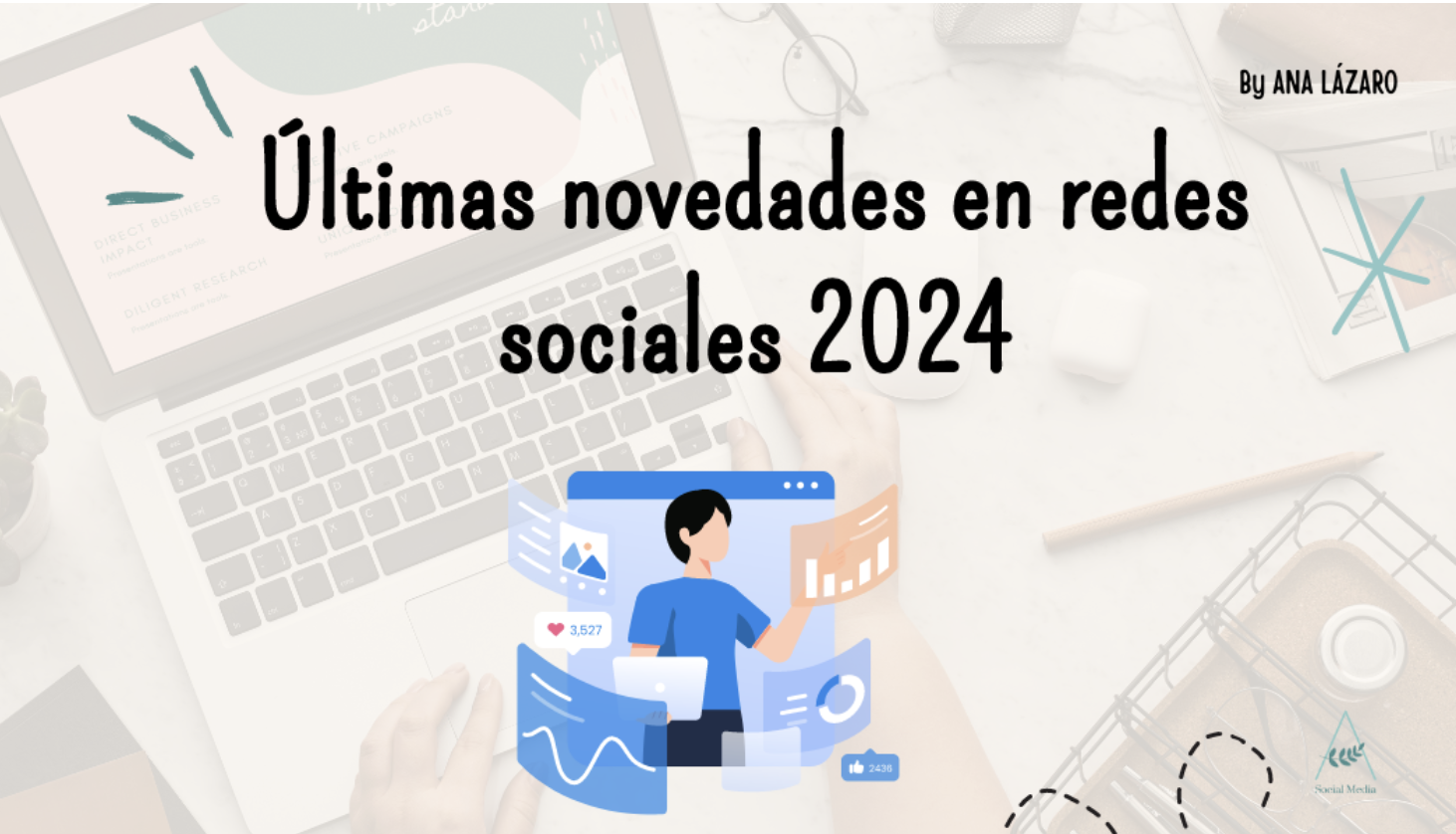 Novedades en Redes Sociales 2024: Novedades, algoritmos y funcionalidades.
