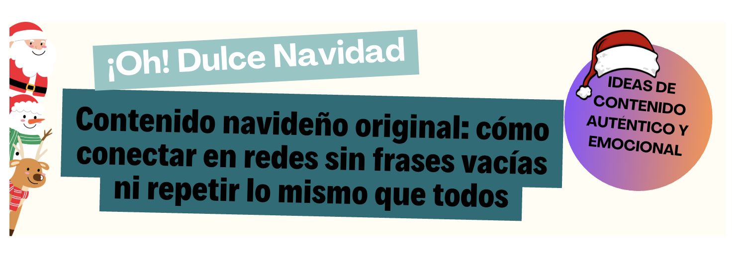 ¿Qué publicar en Navidad si no quieres sonar a cliché? 17 ideas de contenido auténtico y emocional